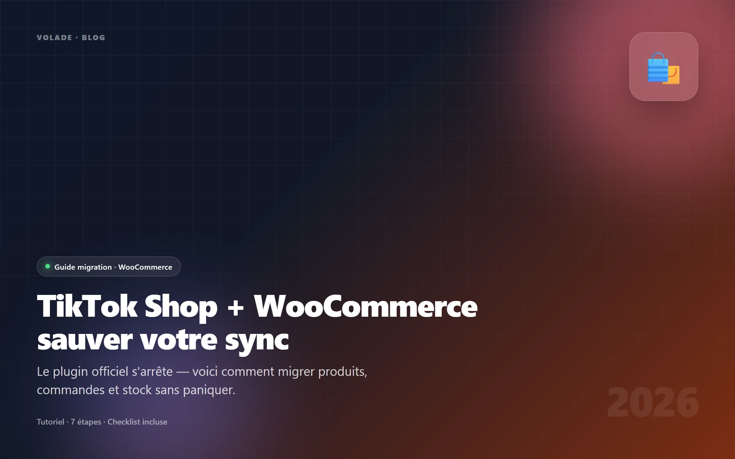 TikTok Shop WooCommerce 2026 : migration après fin du plugin officiel