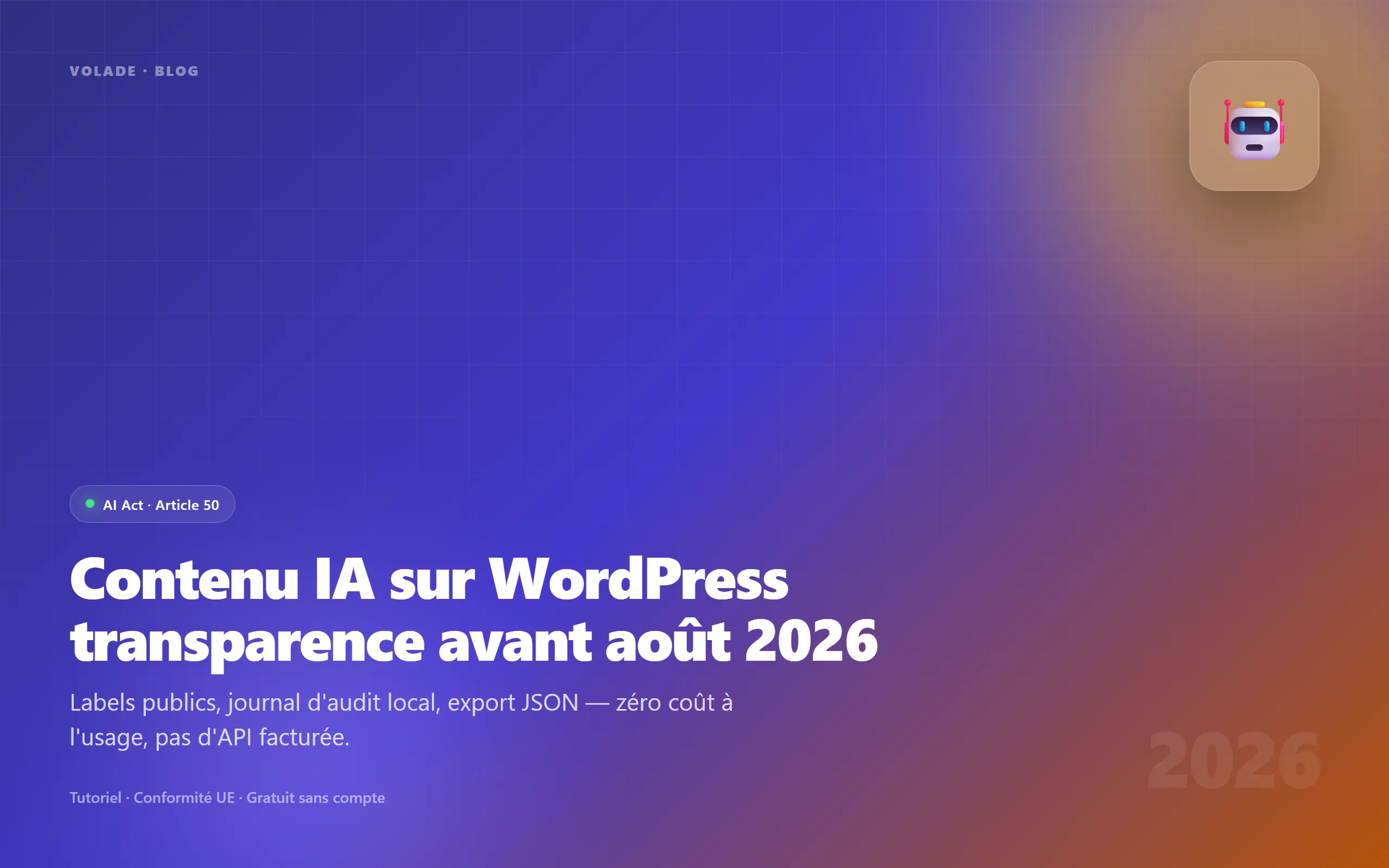 AI Act WordPress 2026 — Article 50, labels IA, guide conformité