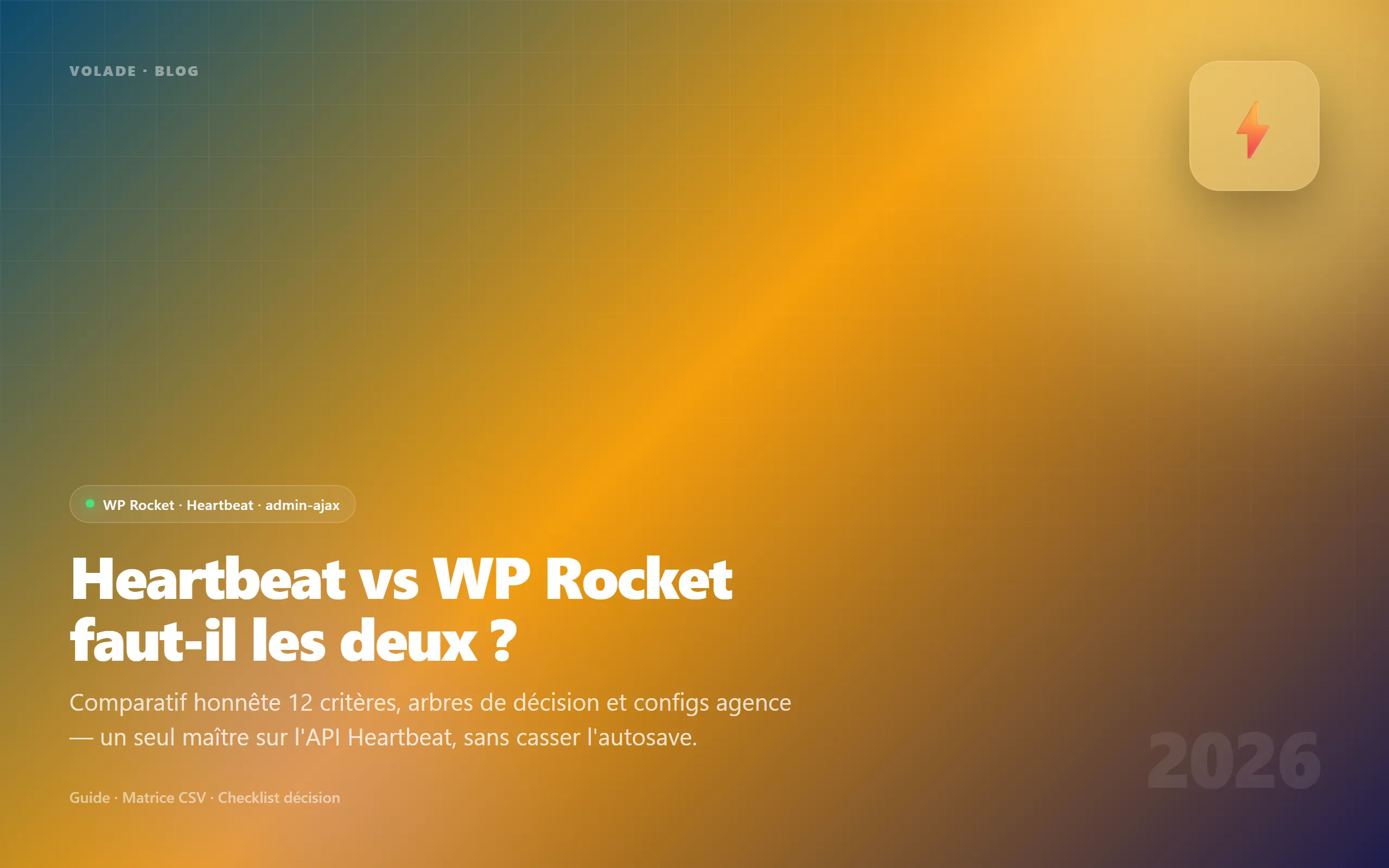 Heartbeat vs WP Rocket WordPress 2026 — faut-il les deux ?